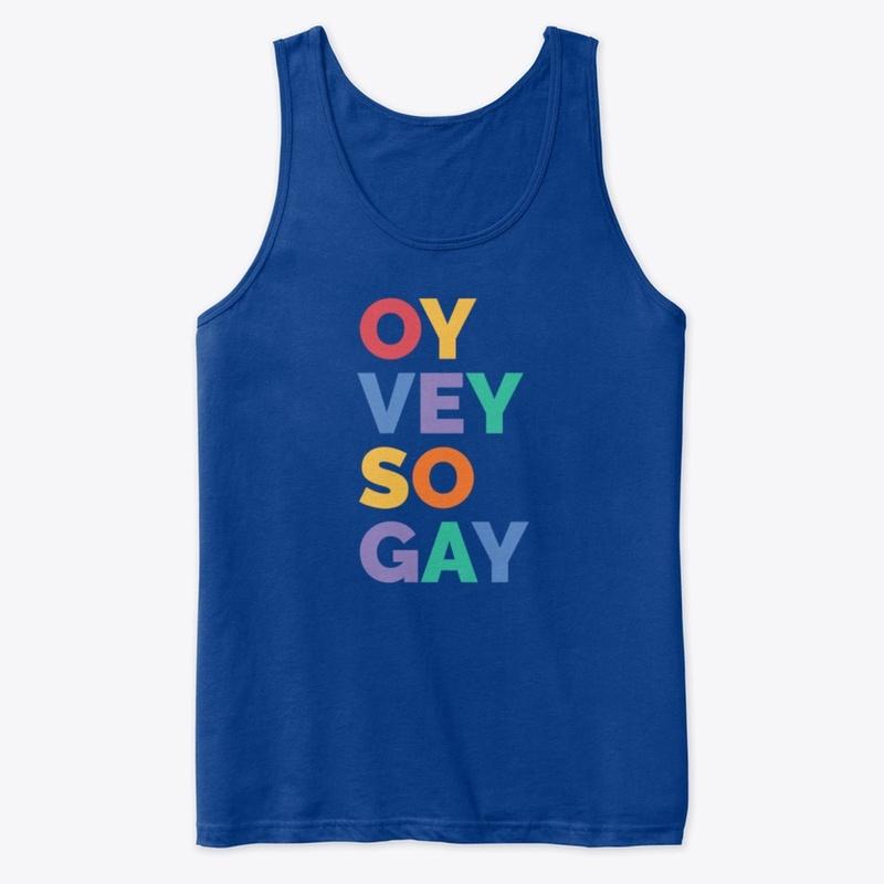 Oy Vey So Gay Shirt